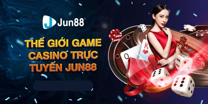 Jun88 là một nhà cái cá cược trực tuyến uy tín hàng đầu Châu Á